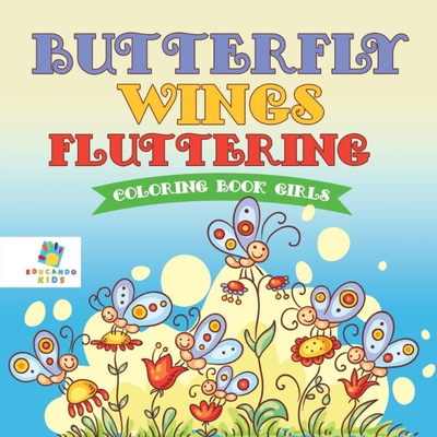 按需印刷Butterfly Wings Fluttering | Coloring Book Girls[9781645211518]