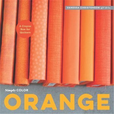 预订Simply Color: Orange:A Crayon Box for Quilters