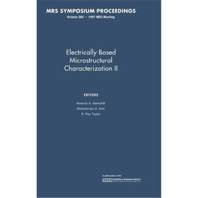 按需印刷不退不换Electrically Based Microstructural Characterization II: Volume 500[9781558994058]