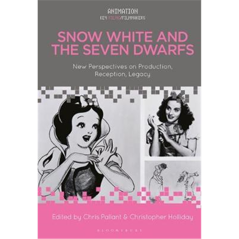 预订Snow White and the Seven Dwarfs:New Perspectives on Production, Reception, Legacy