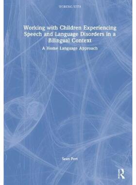 按需印刷不退不换TF Working with Children Experiencing Speech and Language Disorders in a Bilingual Context[9780367646356