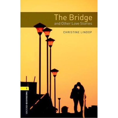 现货  牛津书虫分级读物 Oxford Bookworms Library: Level 1:: The Bridge and Other Love Stories  英文读物 删减版