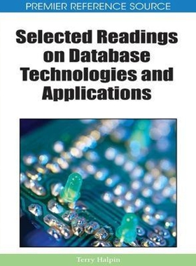 按需印刷Selected Readings on Database Technologies and Applications[9781605660981]