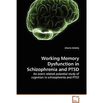 按需印刷Working Memory Dysfunction in Schizophrenia and PTSD[9783639241556]