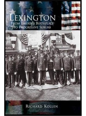 按需印刷Lexington:From Liberty's Birthplace to Progressive Suburb[9781589731011]