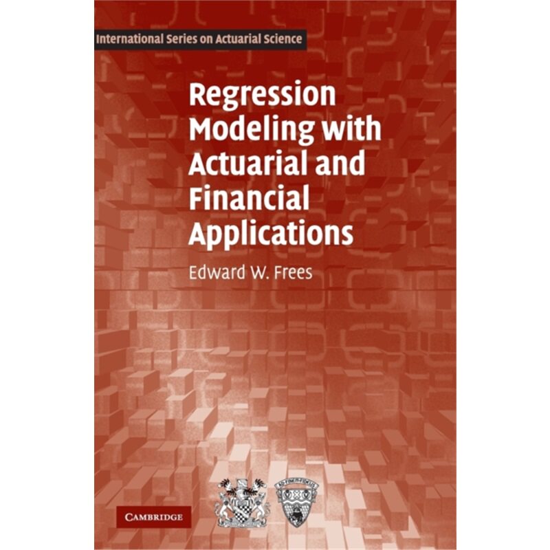 按需印刷不退不换CBG Regression Modeling with Actuarial and Financial Applications[9780521760119]