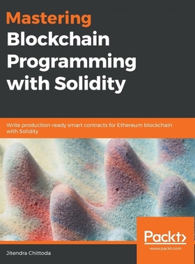 按需印刷Mastering Blockchain Programming with Solidity[9781839218262]