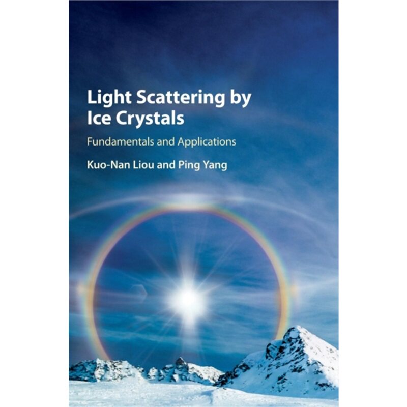 按需印刷不退不换CBG Light Scattering by Ice Crystals[9780521889162]