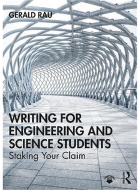 按需印刷不退不换Writing for Engineering and Science Students:Staking Your Claim[9781138388246]