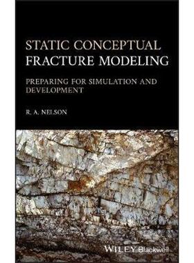 按需印刷不退不换Static Conceptual Fracture Modeling:Preparing for Simulation and Development[9781119596936]