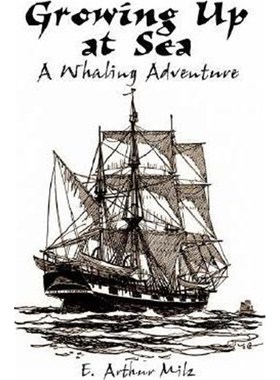 按需印刷Growing up at Sea: A Whaling Adventure[9781410790347]