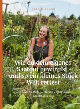 预订【德语】 Wie du dein eigenes Saatgut gewinnst - und so ein kleines Stück Welt rett