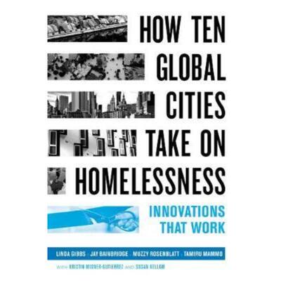 预订How Ten Global Cities Take On Homelessness:Innovations That Work