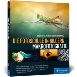 预订【德语】 Die Fotoschule in Bildern. Makrofotografie:Die Vielfalt der Natur mit dem Makroobje