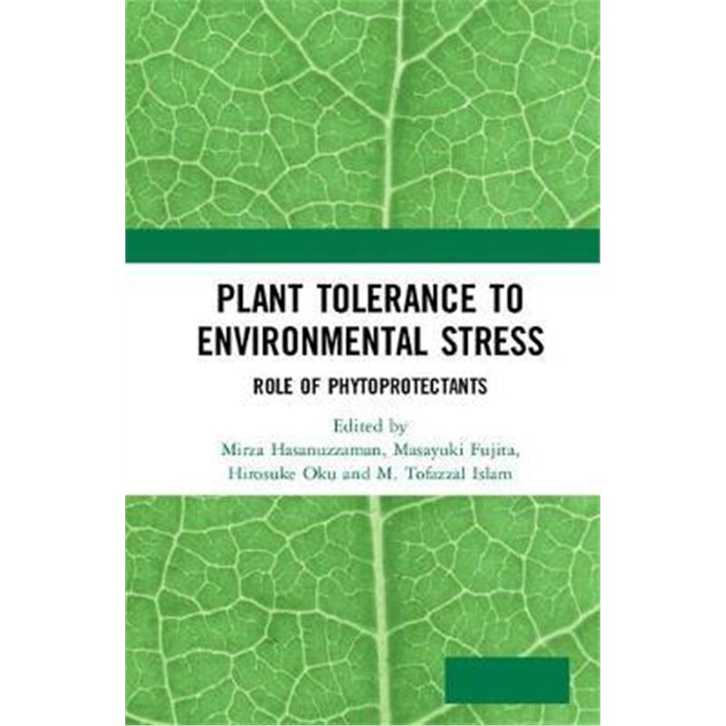 按需印刷不退不换图书Plant Tolerance to Environmental Stress:Role of Phytoprotectants[9781138559172]