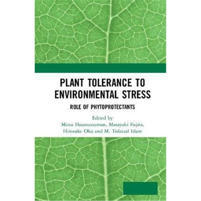 按需印刷不退不换图书Plant Tolerance to Environmental Stress:Role of Phytoprotectants[9781138559172]