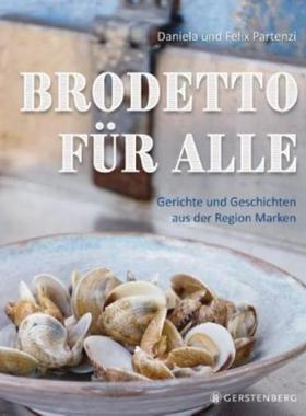 预订【德语】 Brodetto für alle:Gerichte und Geschichten aus der Region Marken