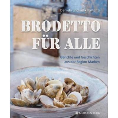 预订【德语】 Brodetto für alle:Gerichte und Geschichten aus der Region Marken