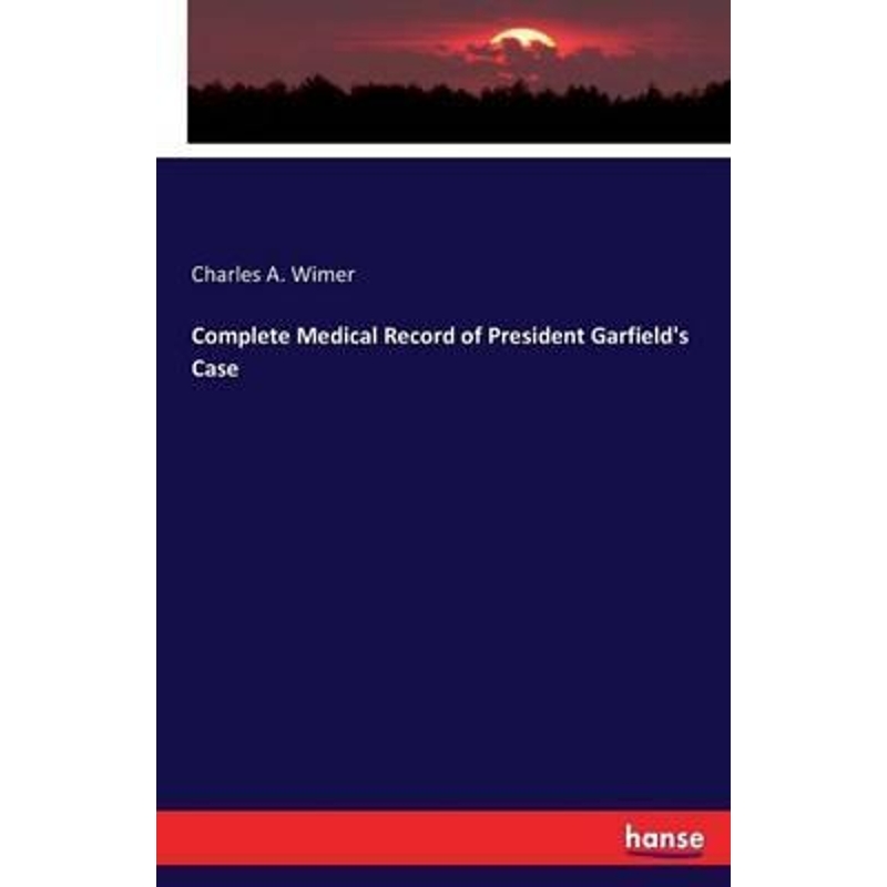 按需印刷Complete Medical Record of President Garfield's Case[9783743324923]