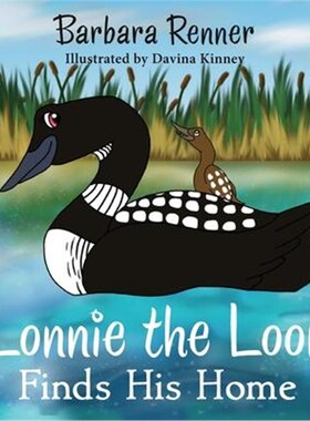 按需印刷不退不换Lonnie the Loon Finds His Home[9780999058664]