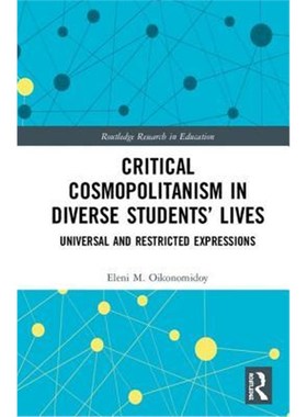 按需印刷Critical Cosmopolitanism in Diverse Students' Lives:Universal and Restricted Expressions[9781138296817]