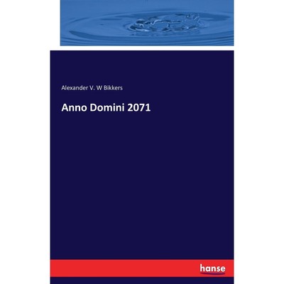 按需印刷Anno Domini 2071[9783742878229]