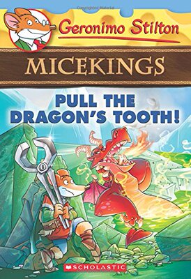 【外文书店】学乐 老鼠记者 英文原版Geronimo Stilton Micekings #3: Pull the Dragon's Tooth! 儿童绘本读物冒险故事小说7-12岁