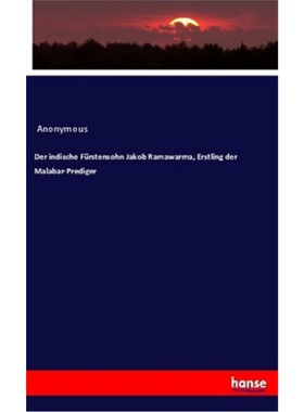 预订【德语】Der indische Furstensohn Jakob Ramawarma, Erstling der Malabar-Prediger[9783337792091]