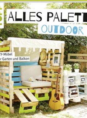 预订【德语】Alles Paletti! Outdoor:DIY-Möbel für Garten und Balkon