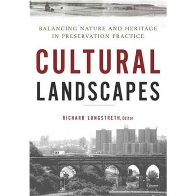 按需印刷不退不换Cultural Landscapes:Balancing Nature and Heritage in Preservation Practice[9780816650996]