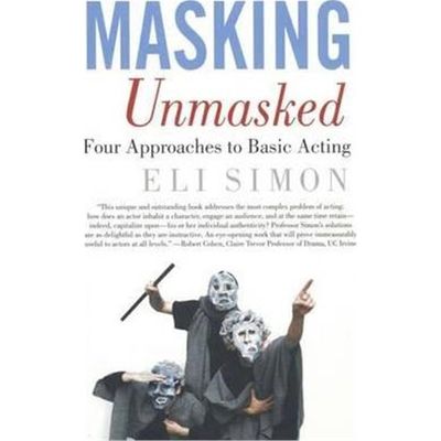 预订Masking Unmasked:Four Approaches to Basic Acting