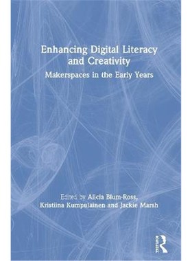 按需印刷Enhancing Digital Literacy and Creativity:Makerspaces in the Early Years[9780367197865]