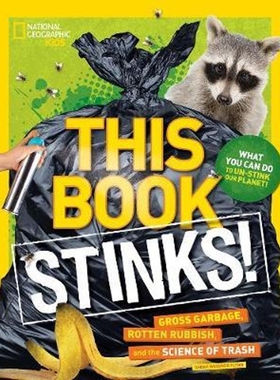 预订This Book Stinks!:Gross Garbage, Rotten Rubbish, and the Science of Trash