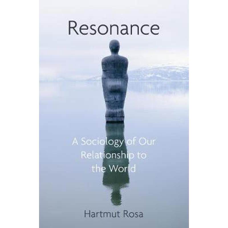 预订不退不换Resonance:A Sociology of Our Relationship to the World