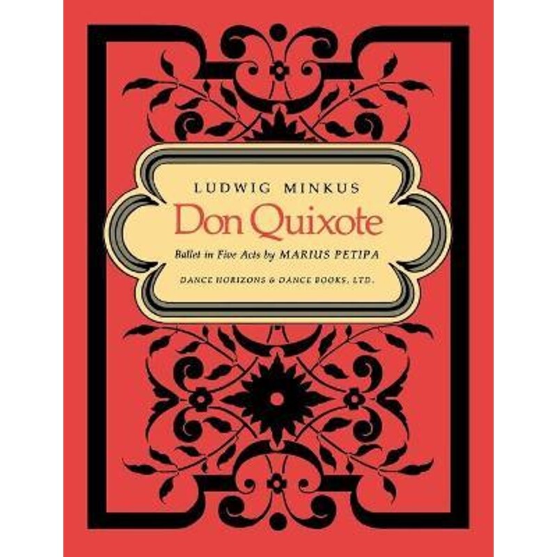 按需印刷不退不换Don Quixote, Ballet in Five Acts by Marius Petipa - Piano Score[9781852731519]
