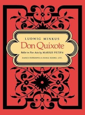 按需印刷Don Quixote, Ballet in Five Acts by Marius Petipa - Piano Score[9781852731519]