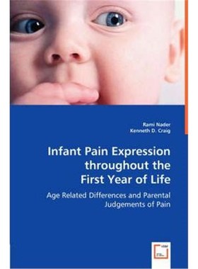 按需印刷Infant Pain Expression throughout the First Year of Life[9783836499989]