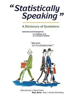 按需印刷Statistically Speaking:A Dictionary of Quotations[9781138469747]