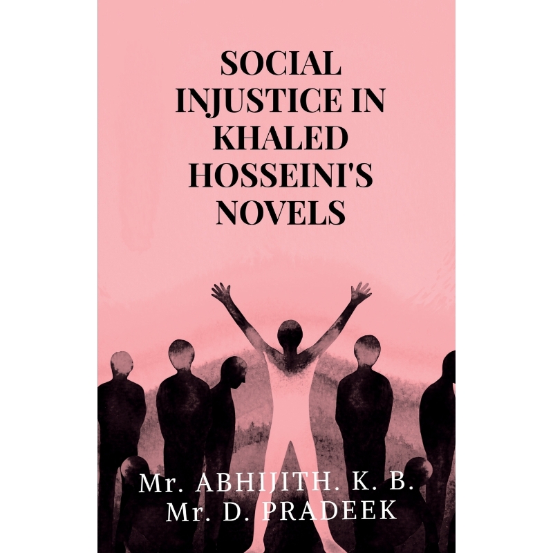 按需印刷SOCIAL INJUSTICE IN  KHALED HOSSEINI S NOVELS[9798887177991]