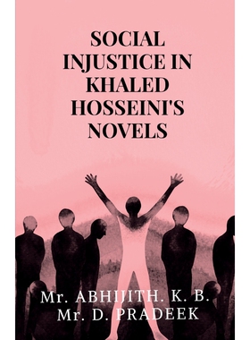 按需印刷不退不换SOCIAL INJUSTICE IN  KHALED HOSSEINI S NOVELS[9798887177991]