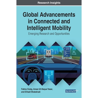 按需印刷不退不换Global Advancements in Connected and Intelligent Mobility[9781522590194]