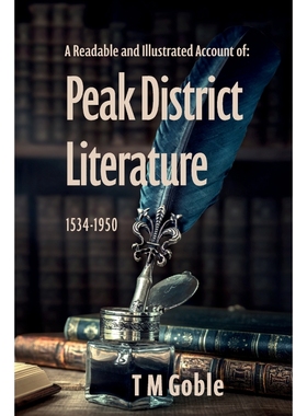 按需印刷A Readable, Illustrated Account of Peak District Literature 1534-1950[9781910236581]