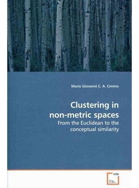 按需印刷Clustering in non-metric spaces[9783639187496]