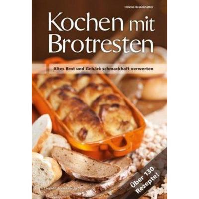预订【德语】 Kochen mit Brotresten:Altes Brot und Gebäck schmackhaft verwerten Über 13