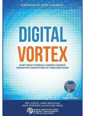 按需印刷不退不换Digital Vortex:How Today's Market Leaders Can Beat Disruptive Competitors at Their Own Game[978194501000