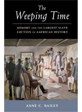 按需印刷The Weeping Time:Memory and the Largest Slave Auction in American History[9781107193055]