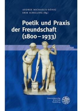 预订【德语】 Poetik und Praxis der Freundschaft (1800-19