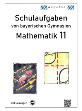 预订【德语】 Mathematik 11, Schulaufgaben von bayerischen Gymnasien mit Lösungen[9783000351914]