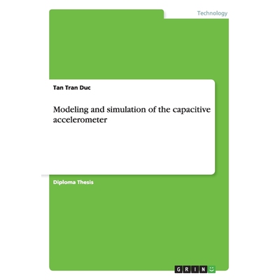 按需印刷Modeling and simulation of the capacitive accelerometer[9783640249688]