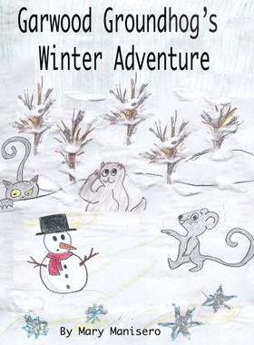 按需印刷Garwood Groundhog's Winter Adventure[9781478768968]